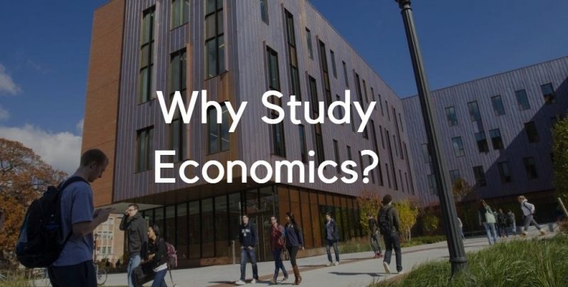 Why Study Economics?